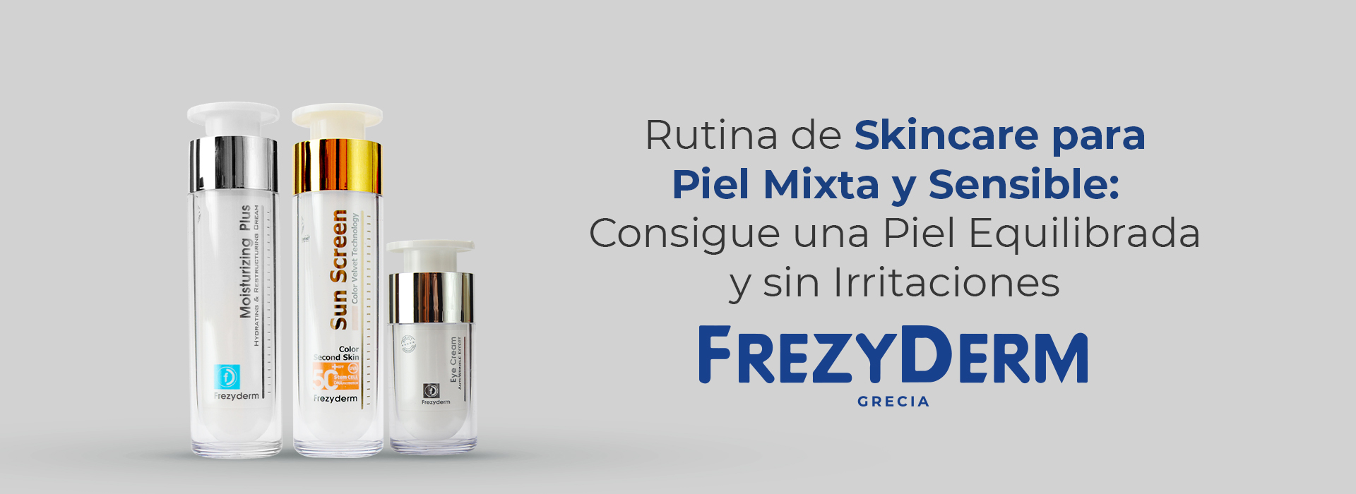 Rutina de Skincare para Piel Mixta y Sensible: Consigue una Piel Equilibrada y sin Irritaciones | FrezyDerm