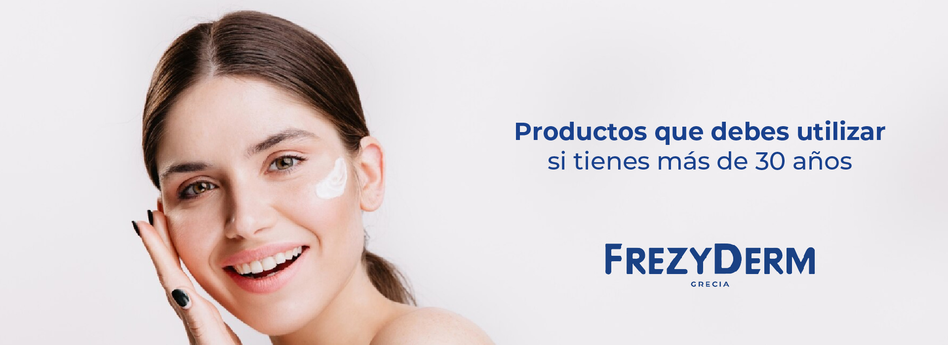 Productos que Debes Utilizar si Tienes Más de 30 Años | FrezyDerm